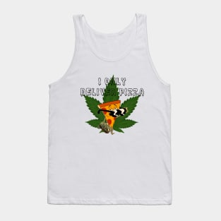 I Only Deliver Pizza! Tank Top